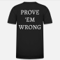 Preview: T-Shirt_Regular_PROVE EM WRONG